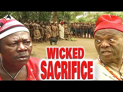 WICKED SACRIFICE - The Land Of Men (SAM LOCO EFE,TOM NJEMANEZE, ZULU ADIGWE) NOLLYWOOD CLASSIC MOVIE