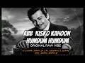 Original Vibe Ab Kisko Kahoon Apna Humdum Madan Mohan Main Yahan Hoon Yahan Veer Zara
