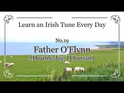 019 Father O'Flynn (Double Jig, D Ionian) Learn an Irish Tune Every Day.