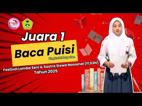 Juara 1 Baca Puisi FLS3N Tahun 2025 Tingkat Kabupaten