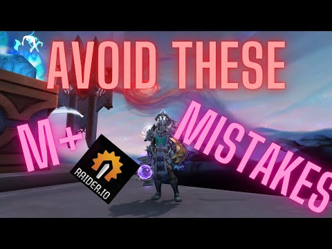 Mythic Plus Mistakes to Avoid
