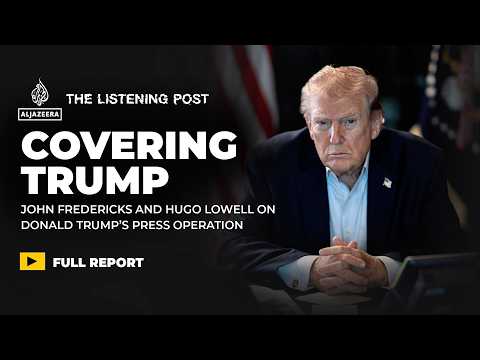 Inside the White House press corps with John Fredericks and Hugo Lowell | The Listening Post