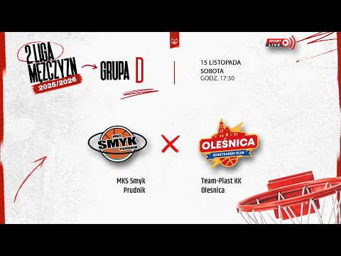 MKS Smyk Prudnik - Team-Plast KK Oleśnica (2 LM)