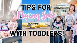 How To Travel ALONE With Toddlers | Flying Solo With Toddlers