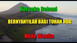 Download lagu Bernyanyilah Bagi Tuhan Hua || Karaoke Rohani 🎶 mp3