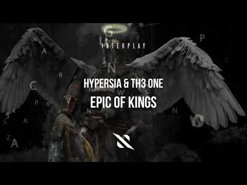 Hypersia & TH3 ONE - Epic Of Kings