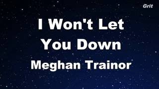 I Won&#39;t Let You Down - Meghan Trainor Karaoke 【With Guide Melody】 Instrumental