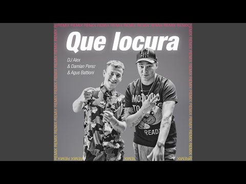 Que Locura (Remix)