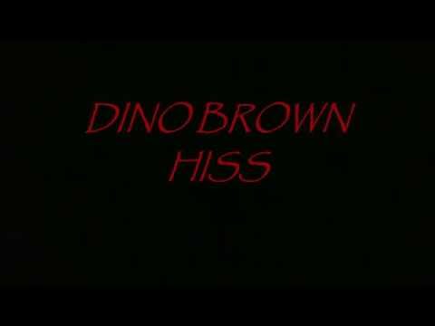 Dino Brown - Hiss