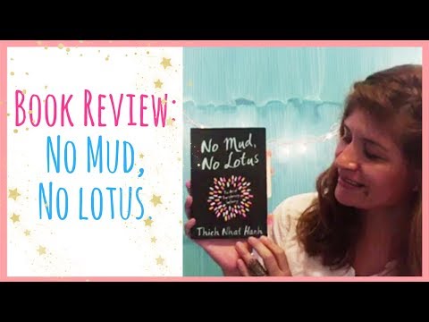 Monthly Book Review: No Mud, No Lotus by Thich Nhat Hanh