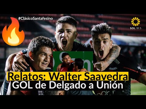 #ClásicoSantafesino2021 | GOL de DELGADO #Colón 1 - 1 #Unión | Relatos WALTER SAAVEDRA