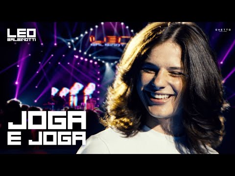Leo Balbinotti - Joga e Joga (Vídeo Oficial)