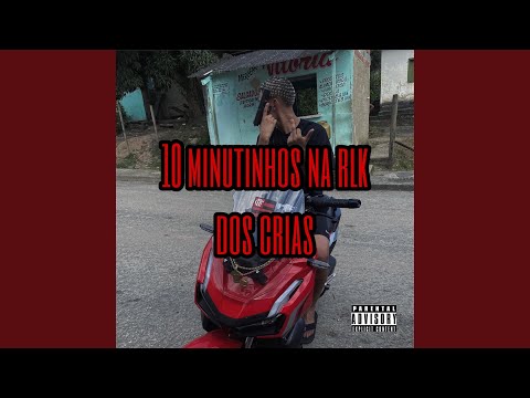 10 Minutinhos na Rlk dos Crias