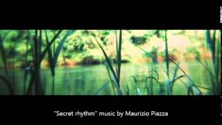 Secret rhythm (Maurizio Piazza)