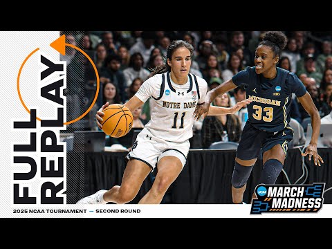 Notre Dame vs. Michigan - 2025 NCAA women’s second round | FULL REPLAY