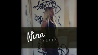 Nina - 2lit (Official Video) [Directed By. Sultan]