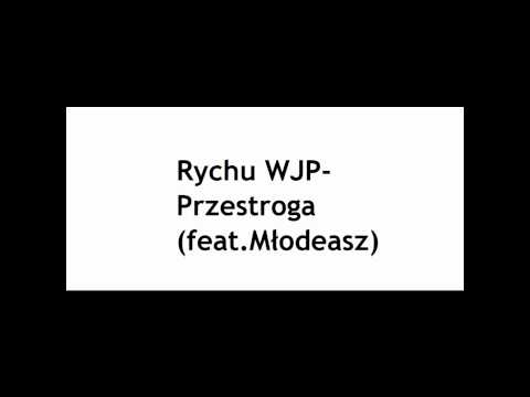 Rychu WJP-Przestroga(feat.Młodeasz)