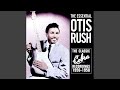 I Can't Quit You Baby - Otis Rush - Topic I Can't Quit You Baby