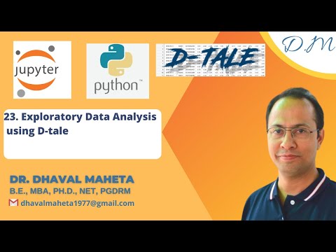 23. Exploratory Data Analysis using D-tale || Dr. Dhaval Maheta