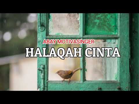 Abay Motivasinger - Halaqah Cinta (Lirik)