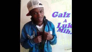 MAKIU DI JJ-GALZ A LUK MIH(S-CLASS RIDDIM)