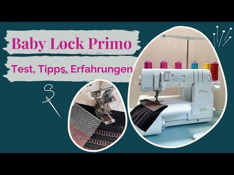 Baby Lock Primo: Cover-Unboxing, Testbericht, Erfahrungen