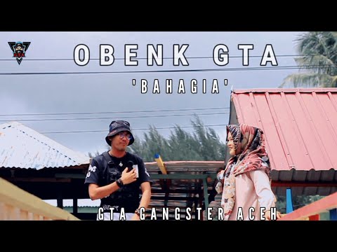 OBENK GTA - BAHAGIA (OFFICIAL MUSIC VIDEO)2022