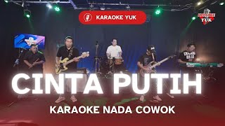 Download lagu CINTA PUTIH KARAOKE NADA COWOK PRIA Key Em mp3