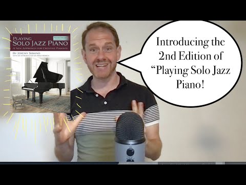 Introducing "Playing Solo Jazz Piano," 2nd Edition!
