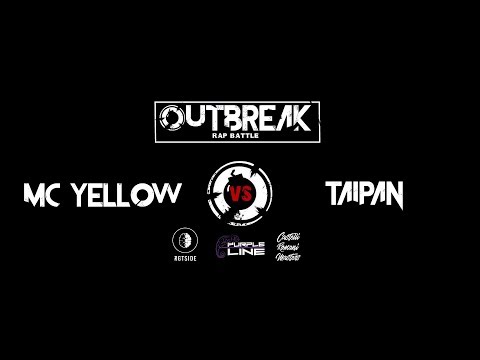 Outbreak: Mc Yellow VS Taipan - Semifinali - 4° Eliminatoria