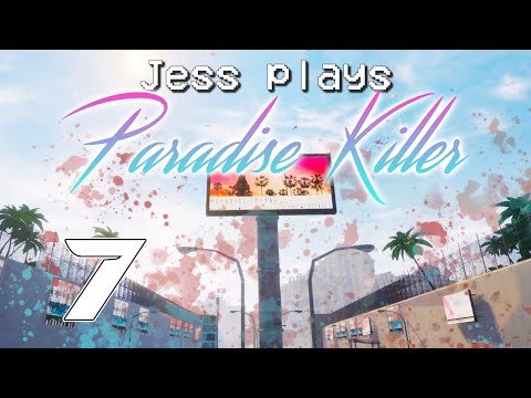 Jess plays Paradise Killer Part 7 - At Witness's End