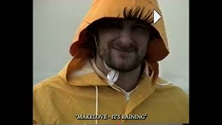 Makelove - It's Raining video