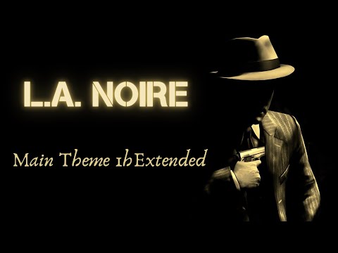 L.A. Noire OST - Soundtrack | Main Theme Alternate 1h Extended | Rockstar Games | Andrew Hale | 2011
