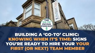 Building A ‘Go-To’ Clinic: Knowing When It's Time: Signs You're Ready to Hire Your Next Team Member