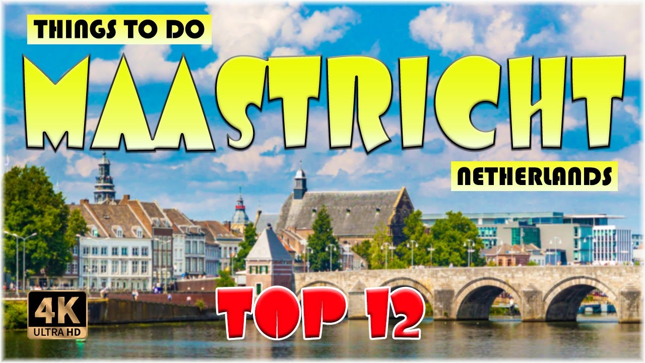 12 Best Things to do in Maastricht (Netherlands) | Maastricht Travel 4K