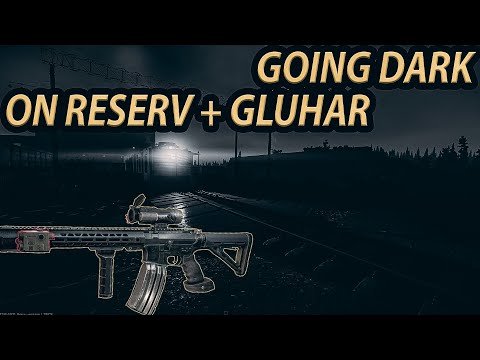 GOING DARK ON RESERV || INSANE LOOT || GLUHAR EZ KILL! Escape From Tarkov