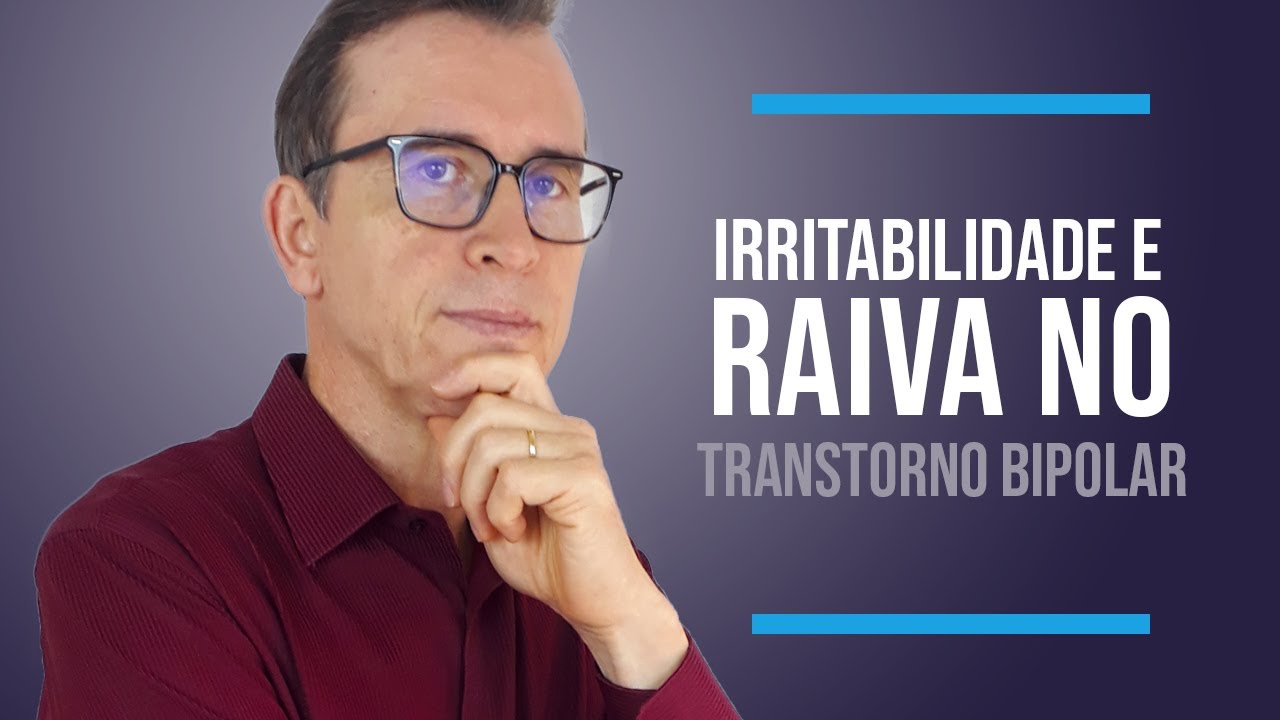 IRRITABILIDADE E RAIVA NO TRANSTORNO BIPOLAR