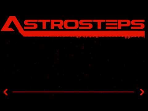 [Chillstep] AstroSteps - Meet AstroSteps