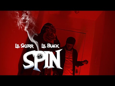 Lil Skurr ft Lil Black - SPIN (Official Video)