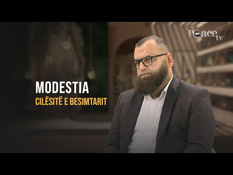 Cilësitë e besimtarit | 31. Modestia - Fitim Gërguri