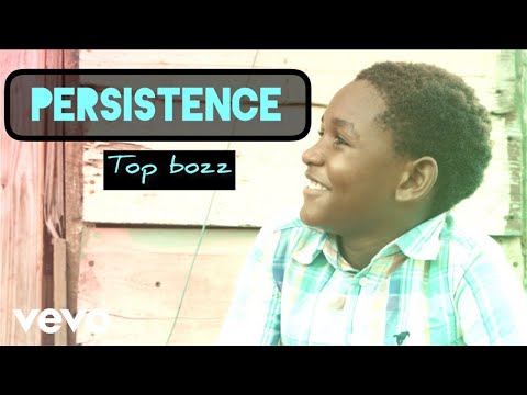 Top Bozz - Persistence (Official Video)