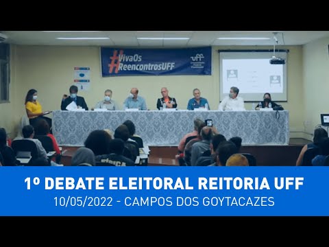 1º Debate Eleições Reitoria UFF - 10/05/2022 - Campos dos Goytacazes