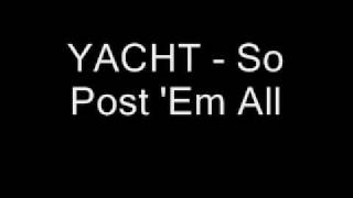 Yacht - So Post 'Em All