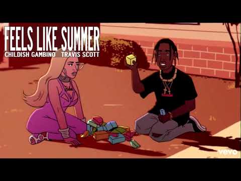 Childish Gambino - Feels Like Summer (Travis Scott Remix)