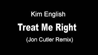 Kim English - Treat Me Right (Jon Cutler Remix)