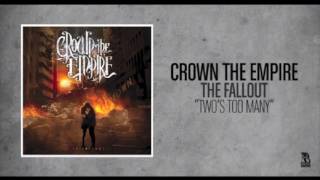 Crown The Empire - Two&#39;s Too Many LEGENDADO PT/BR