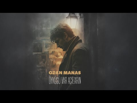 Ozan Manas - Öyküsü Var Acıların (Official Lyric Video)