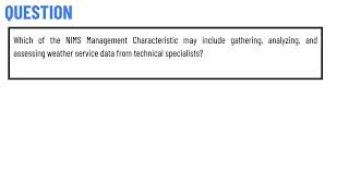 Which of the NIMS Management Characteristic may include gathering, analyzing