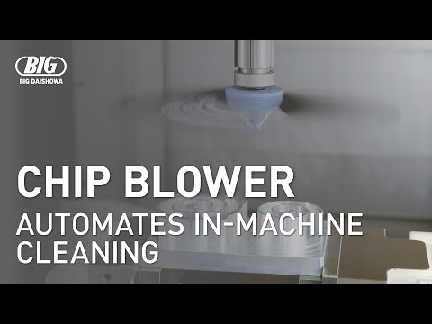 Chip Blower Automatic Cleaning Tool | BIG DAISHOWA-Americas