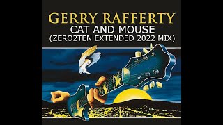 GERRY RAFFERTY - CAT AND MOUSE (ZERO2TEN EXTENDED 2022 MIX)